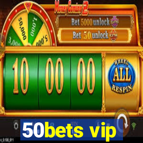 50bets vip
